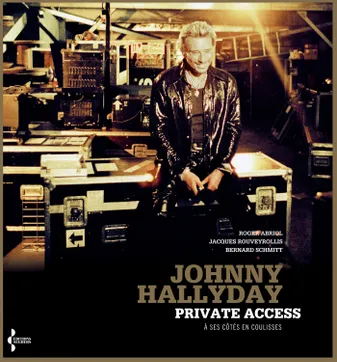 Johnny Hallyday Private Access, À ses côtés en coulisses