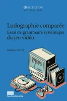 Ludographie comparée, Essai de grammaire systémique du jeu vidéo