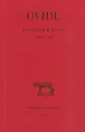 Les Métamorphoses ., Tome III, [Livres] XI-XV, Les Métamorphoses. Tome III : Livres XI-XV, Tome III : Livres XI-XV.