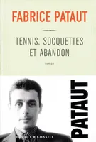Tennis socquettes et abandon, roman
