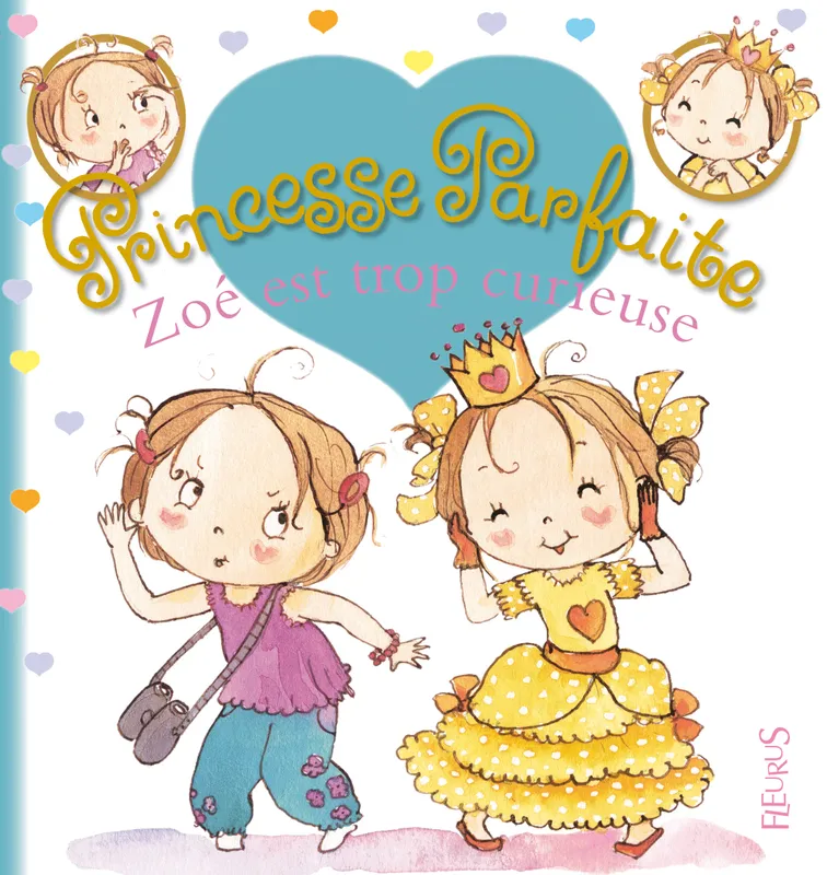 Livres Jeunesse Les tout-petits Albums Princesse parfaite, 18, Zoé est trop curieuse, tome 18, n°18 Jack Beaumont, Fabienne Blanchut