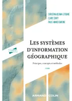 Les systèmes d'information géographique - 2e éd., Principes, concepts et méthodes