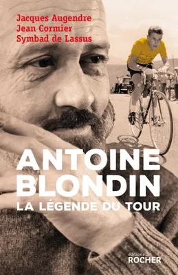 Antoine Blondin, La légende du Tour