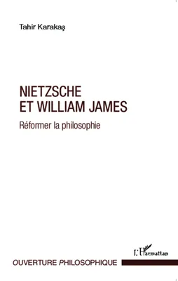 Nietzsche et William James, Réformer la philosophie