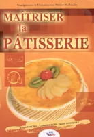 Maîtriser la pâtisserie NE, Remplacé par Patisserie de Référence ISBN 9782857088578