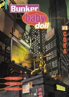 1, Bunker baby doll - Tome 01, Coka
