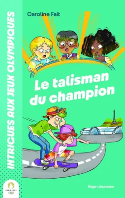Intrigues Aux JO : Le Talisman Du Champion, Le talisman du champion