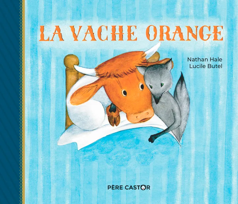 Livres Jeunesse de 3 à 6 ans Albums La Vache Orange Nathan Hale