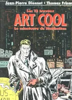 Les 12 travaux d'Art Cool ., 1, Les 12 travaux d'Art Cool , Le minautaure de Manhattan