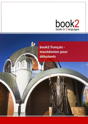 book2 franחais - macיdonien pour dיbutants, Un livre bilingue