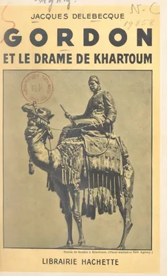 Gordon et le drame de Khartoum
