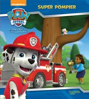 Paw patrol, la Pat'patrouille, Paw Patrol - La Pat' Patrouille / Super pompier