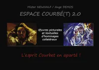 Espace Courbé-t 2.0, L'esprit Courbet en aparté !