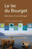 Le lac du Bourget, Ses eaux et sa biologie