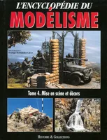 L'encyclopédie du modélisme., Tome 4, Mise en scène et décors, L'encyclopédie du modélisme