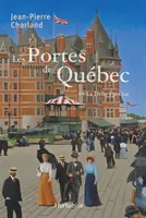 Les Portes de Québec T2, La Belle Époque