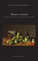 Tomate et chocolat, usage alimentaire et creolisation culturelle, usages alimentaires et créolisation culturelle