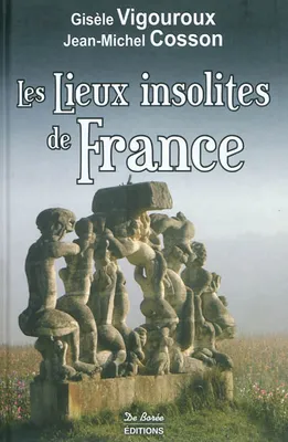 LIEUX INSOLITES DE FRANCE (LES)