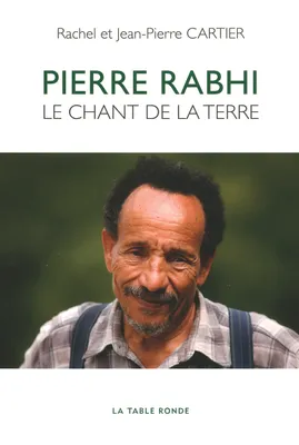 Pierre Rabhi, Le chant de la terre
