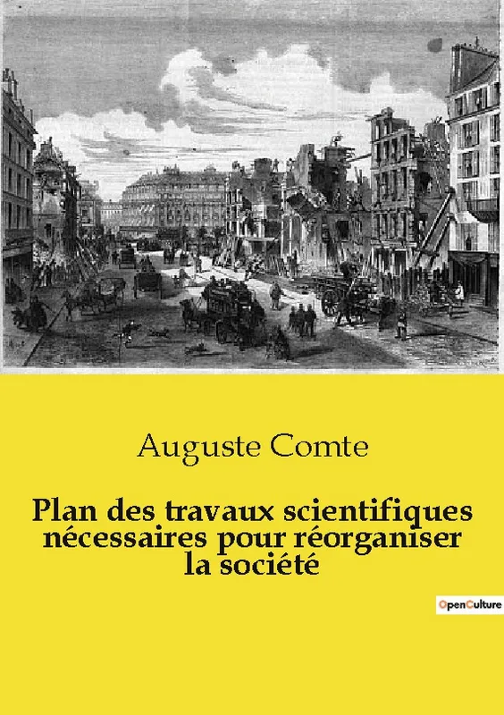 Livres Sciences Humaines et Sociales Sciences sociales Plan des travaux scientifiques nécessaires pour réorganiser la société Auguste Comte