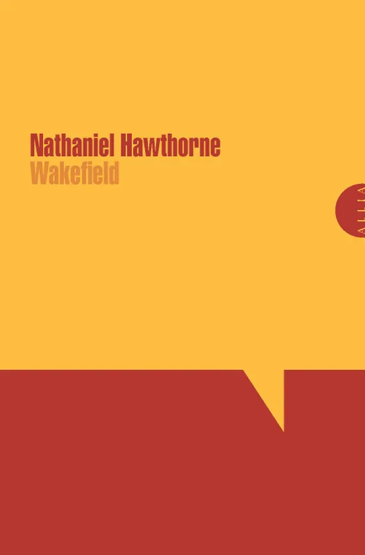 Livres Littérature et Essais littéraires Romans contemporains Etranger Wakefield Nathaniel HAWTHORNE
