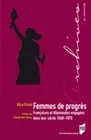 Femmes de progrès, Françaises et Allemandes engagées dans leur siècle, 1848-1870