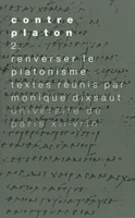 Contre Platon, vol. 2, Renverser le platonisme