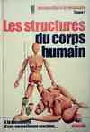 1, Introduction à la médecine Tome I : Les structures du corps humain