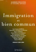 Immigration et bien commun, Annales 2005-2006