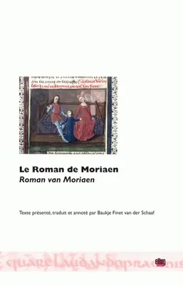 Le Roman de Moriaen, Roman van Moriaen