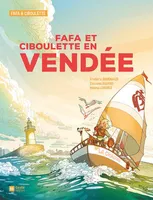 Fafa & Ciboulette, Fafa et Ciboulette en Vendée