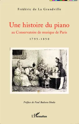 Une histoire du piano, au Conservatoire de musique de Paris - 1795-1850