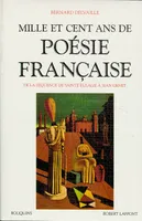 Mille et cent ans de poésie française de la 