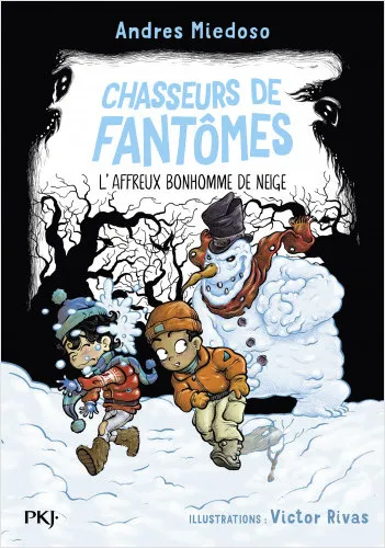 Jeux et Jouets Livres Livres pour les  9-12 ans Romans Chasseurs de fantômes - Tome 07 L'affreux bonhomme de neige Andres Miedoso