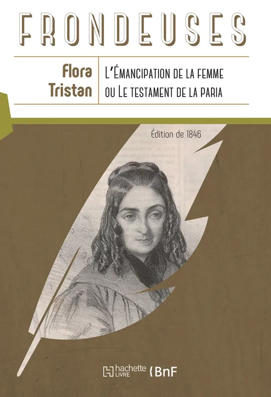 Livres Sciences Humaines et Sociales Sciences politiques L'émancipation de la femme, ou Le testament de la paria Flora Tristan