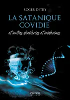 La satanique covidie - et autres diableries et médecines