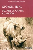 Dix ans de chasses au Gabon