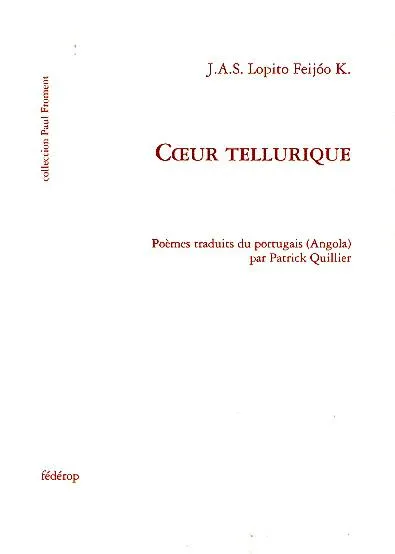 Livres Littérature et Essais littéraires Poésie Coeur tellurique, Poèmes Lopito Feijóo