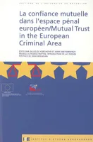 La confiance mutuelle dans l'espace pénal européen