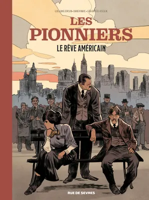 Les Pionniers - Tome 2 - Le rêve américain