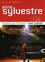 Anne Sylvestre : 50 ans de chansons (Théâtre du Tr