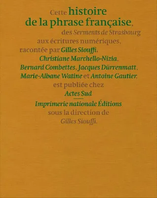 Cette Histoire de la phrase française, Des Serments de Strasbourg aux écritures numériques