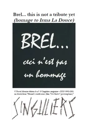 Brel... this is not a tribute yet, homage to Irma La Douce