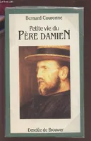 Petite vie du Père Damien de Molokaï, 1840-1889