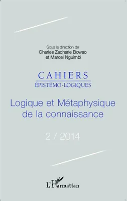 Logique et métaphysique de la connaissance, Cahiers épistémo-logiques N° 2-2014