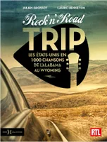 Rock'n'Road Trip - Les États-Unis en 1000 chansons de l'Alabama au Wyoming