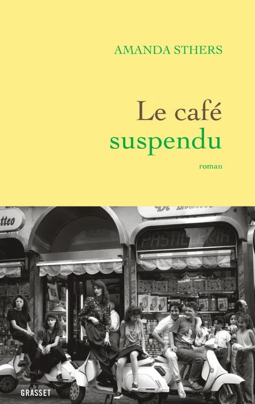 Livres Littérature et Essais littéraires Romans contemporains Francophones Le café suspendu Amanda Sthers