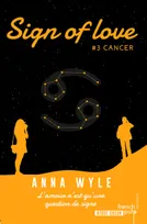 3, Sign of Love - tome 3 Cancer