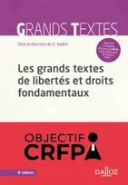 Les grands textes de libertés et droits fondamentaux - 6e ed.