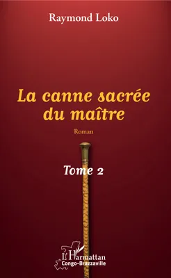 La canne sacrée du maître Tome 2, Roman